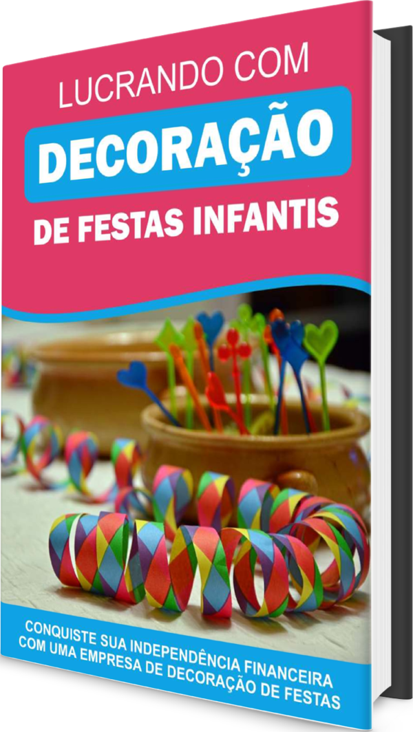 Lucrando com Decoração de Festas Infantis